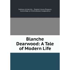  Blanche Dearwood: A Tale of Modern Life: Digital Library 