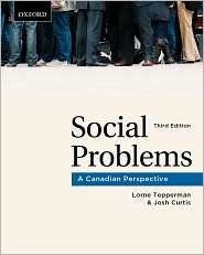 Social Problems A Canadian Perspective, (0195432398), Lorne Tepperman 