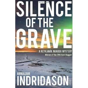  Silence of the Grave: A Reykjavik Murder Mystery 
