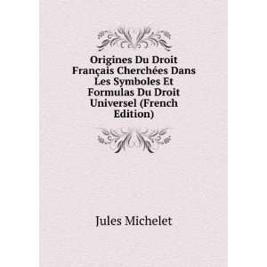   Du Droit Universel (French Edition) Jules Michelet  Books