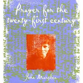 Prayer for the Twenty First Century by John Marsden (Feb 1998)