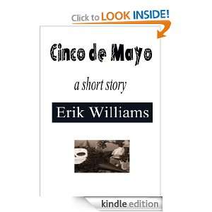 Cinco de Mayo   A Short Story Erik Williams  Kindle Store