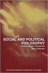 Social And Political Philosophy, (0415217989), John Christman 