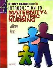 Study Guide to Accompany Introduction to Maternity and Pediatric 
