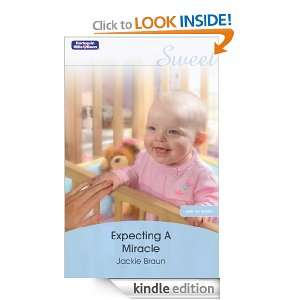 Expecting A Miracle: Jackie Braun:  Kindle Store