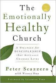 The Emotionally Healthy Church: How to Grow Disciples with Depth 