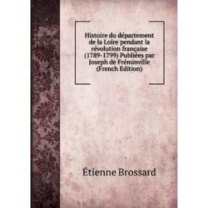  FrÃ©minville (French Edition): Ã?tienne Brossard:  Books