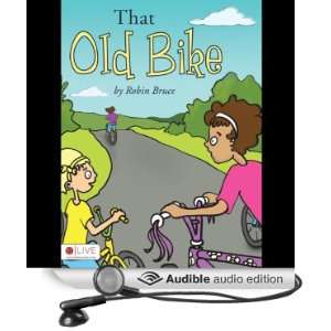  That Old Bike (Audible Audio Edition) Robin Bruce Books