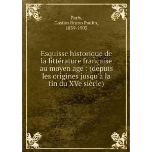   la fin du XVe siÃ¨cle) Gaston Bruno Paulin, 1839 1903 Paris Books