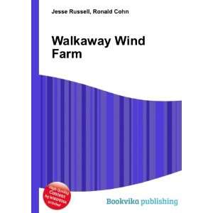 Walkaway Wind Farm Ronald Cohn Jesse Russell Books