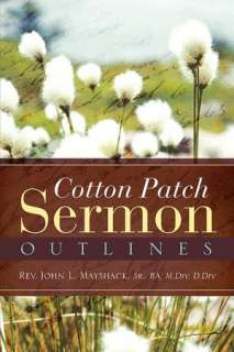   Cotton Patch Sermon Outlines by John L. Mayshack 