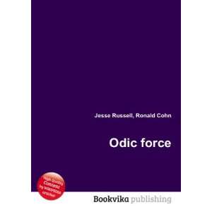  Odic force Ronald Cohn Jesse Russell Books