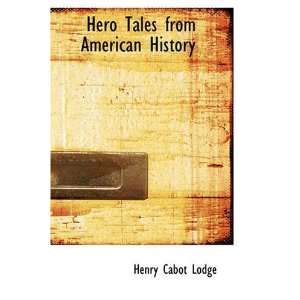   History [Paperback]: Henry Cabot Lodge and Theodore Roosevelt: Books