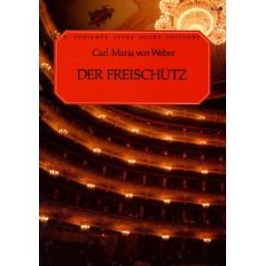   English): A Romantic Opera in Three Acts: Carl Maria Von Weber: Books