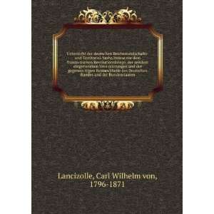   und der Bundesstaaten: Carl Wilhelm von, 1796 1871 Lancizolle: Books