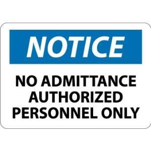  SIGNS NO ADMITTANCE AUTHORIZED PE