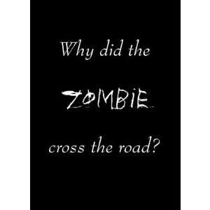  Why Did The Zombie Cross The Road? Greeting Card Health 