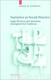 Narrative as Social Practice anglo Western and Australian Aboriginal 