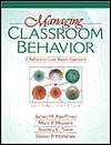 Managing Classroom Behavior A Reflective Case Based Approach 