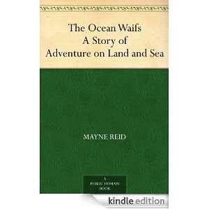  The Ocean Waifs A Story of Adventure on Land and Sea eBook 