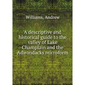   Lake Champlain and the Adirondacks microform: Andrew Williams: Books