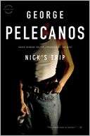 Nicks Trip (Nick Stefanos George Pelecanos