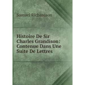  Histoire De Sir Charles Grandison Contenue Dans Une Suite 