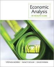Economic Analysis in Health Care, (047001685X), David Parkin 