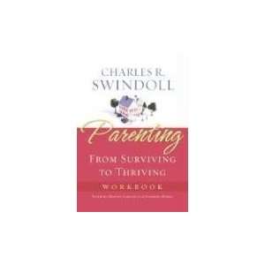   Surviving to Thriving Workbook [Paperback]: Charles R. Swindoll: Books