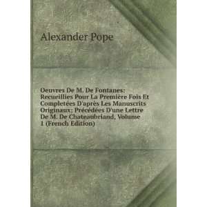   De Chateaubriand, Volume 1 (French Edition) Alexander Pope Books