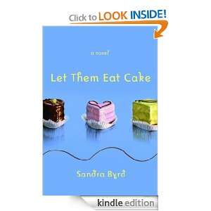 Let Them Eat Cake (French Twist) Sandra Byrd  Kindle 