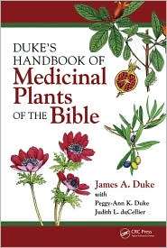 Dukes Handbook of Medicinal Herbs of the Bible, (0849382025), James A 
