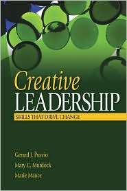 Creativity Leadership Skills that Drive Change, (1412913802), Gerard 