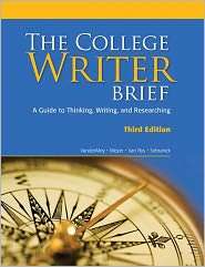 The College Writer A Guide to Thinking, Writing, and Researching 