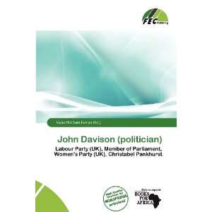   John Davison (politician) (9786200851345) Columba Sara Evelyn Books