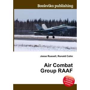  Air Combat Group RAAF Ronald Cohn Jesse Russell Books