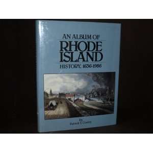   An Album of Rhode Island History, 1636 1986 Patrick T. CONLEY Books