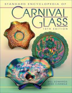   of Carnival Glass by Bill Edwards, Collector Books  Hardcover