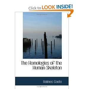   of the Human Skeleton: Holmes Coote: 9781437540253:  Books