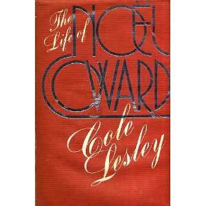    The Life of Noel Coward (9780394498164) Cole COWARD; Lesley Books