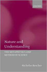 Nature and Understanding The Metaphysics and Method of Science 
