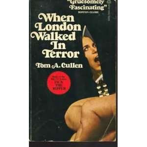  When London Walked in Terror Tom A. Cullen Books