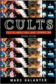 Cults: Faith, Healing, and Coercion, (0195123700), Marc Galanter 