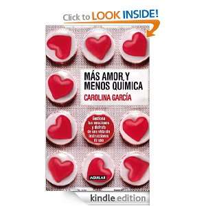 Más amor y menos química (Spanish Edition): García Carolina:  