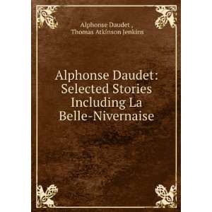  Alphonse Daudet: Selected Stories Including La Belle 