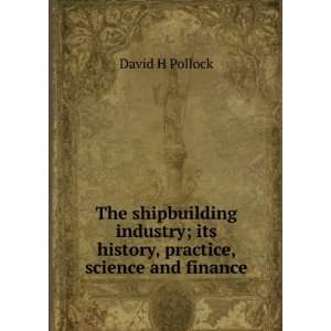   ; its history, practice, science and finance David H Pollock Books