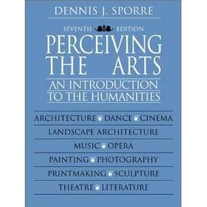   to the Humanities (7th Edition) [Paperback] Dennis J. Sporre Books