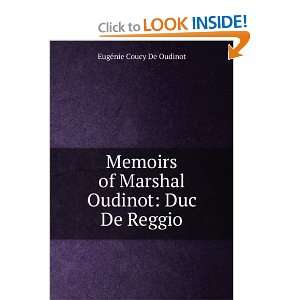   of Marshal Oudinot Duc De Reggio EugÃ©nie Coucy De Oudinot Books