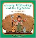 Book Cover Image. Title: Jamie ORourke and the Big Potato: An Irish 