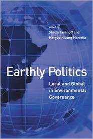 Earthly Politics Local and Global in Environmental Governance 